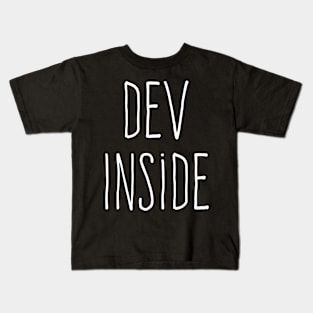 Coder shirt Dev Inside Kids T-Shirt